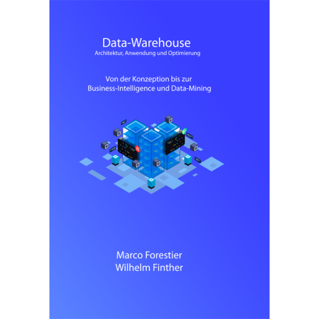 Data-Warehouse: Architektur, Anwendung und Optimierung